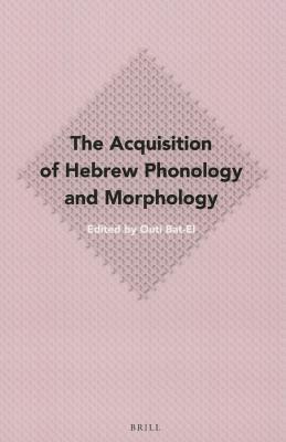 The Acquisition of Hebrew Phonology and Morphology