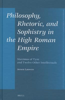 Philosophy, Rhetoric, and Sophistry in the High Roman Empire