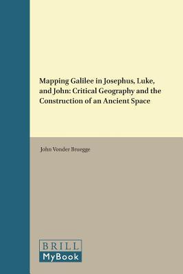 Mapping Galilee in Josephus, Luke, and John