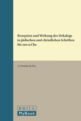 Rezeption Und Wirkung Des Dekalogs in Judischen Und Christlichen Schriften Bis 200 N.Chr.