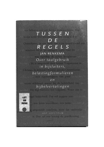 Tussen de regels : over taalgebruik in bijsluiters, belastingformulieren en bijbelvertalingen