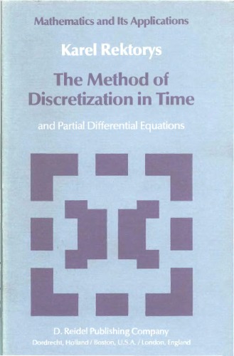 The Method of Discretization in Time and Partial Differential Equations