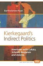 Kierkegaard's Indirect Politics