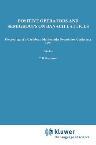 Positive Operators and Semigroups on Banach Lattices