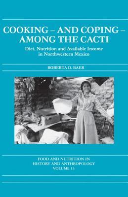 Cooking   And Coping   Among The Cacti