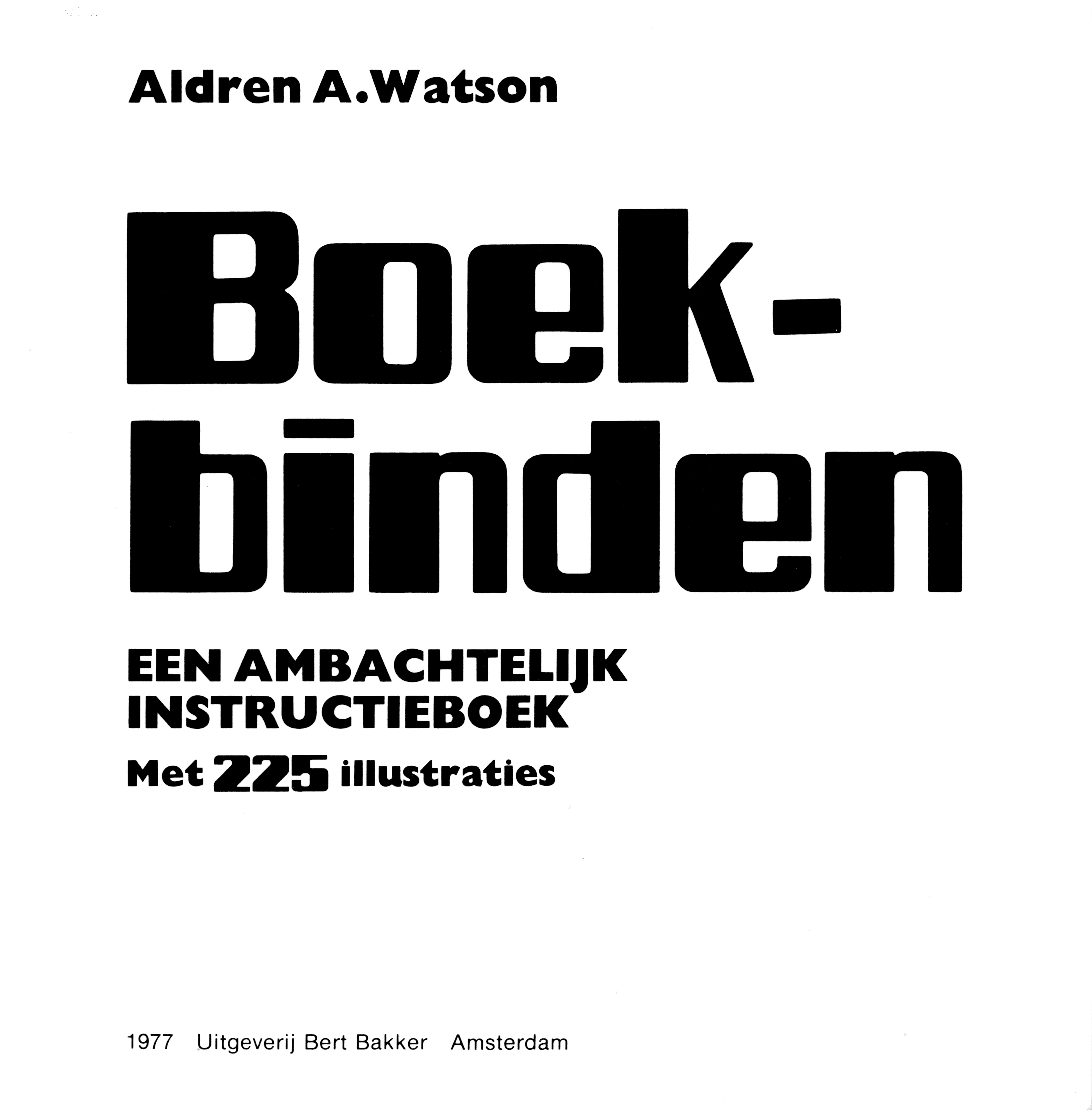 Boekbinden : een ambachtelijk instructieboek : met 225 illustraties