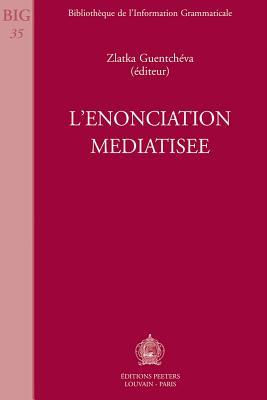 L'Enonciation Mediatisee.