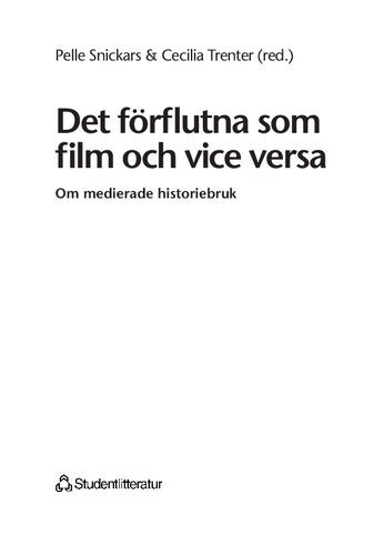 Det förflutna som film och vice versa