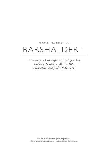 Barshalder / 1 A cemetery in Grötlingbo and Fide parishes, Gotland, Sweden, c. AD 1-1100.