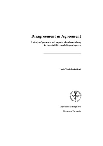 Disagreement in agreement : a study of grammatical aspects of codeswitching in Swedish - Persian bilingual speech