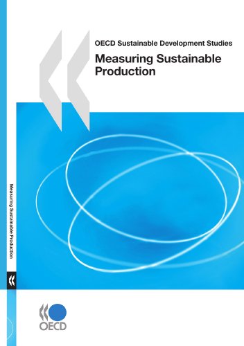 Oecd Sustainable Development Studies Measuring Sustainable Production