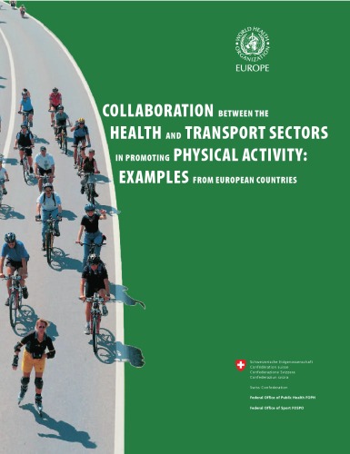 Collaboration between the health and transport sectors in promoting physical activity : examples from European countries