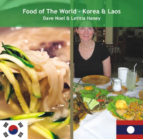 Food of the World - Korea &amp; Laos