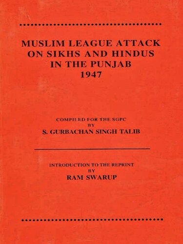 Muslim League Attack on Sikhs and Hindus in the Punjab 1947