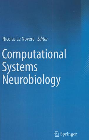 Computational Systems Neurobiology