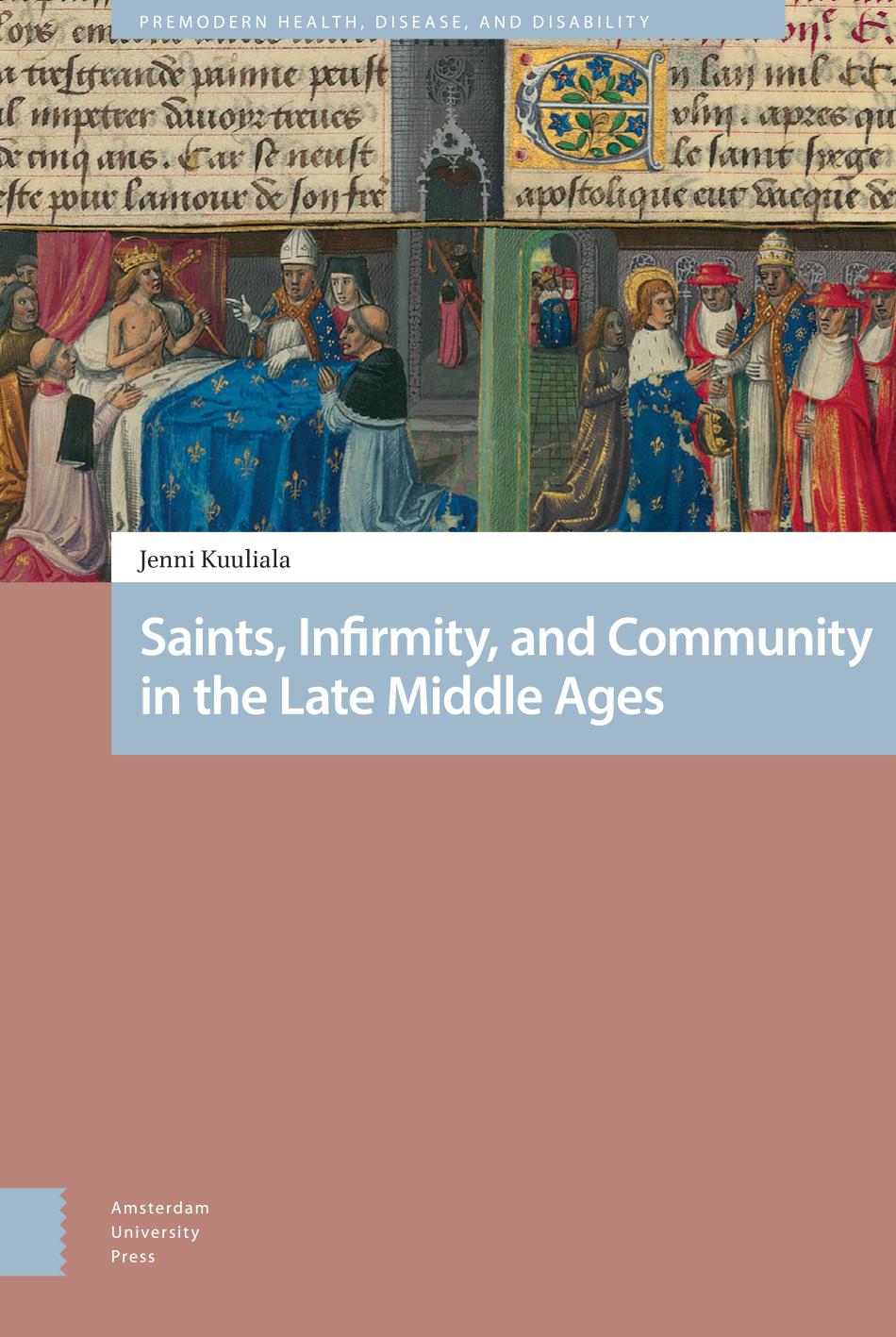 Saints, Infirmity, and Community in the Late Middle Ages