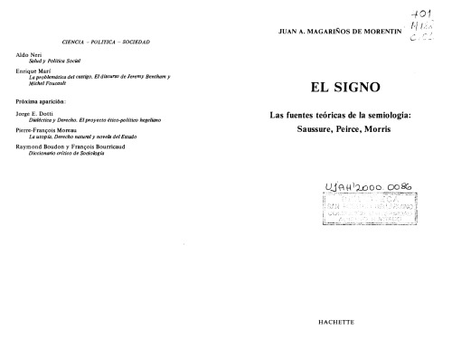 El signo : las fuentes teóricas de la semiología : Saussure, Peirce, Morris