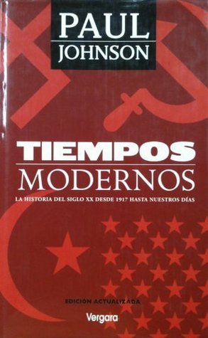 Tiempos Modernos.   Historia Del Siglo XX Desde 1917 Hasta Nuestros Días