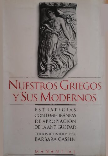 Nuestros griegos y sus modernos. Estrategias contemporáneas de apropiación de la antigüedad