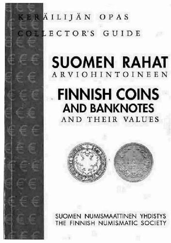 Suomen rahat arviohintoineen 2002 : keräilijän opas = Finnish coins and banknotes and their values 2002.