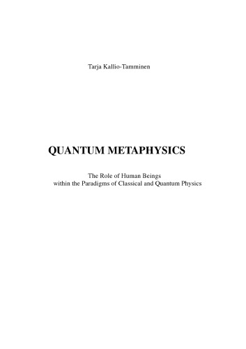 Quantum Metaphysics: The Role of Human Beings within the Paradigms of Classical and Quantum Physics  Thesis