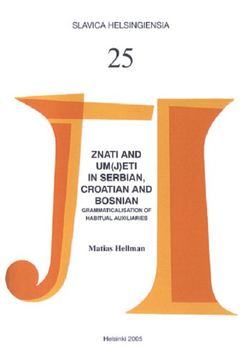 The verbs "znati" and "um(j)eti" in Serbian, Croatian and Bosnian : a case study in the grammaticalisation of habitual auxiliaries