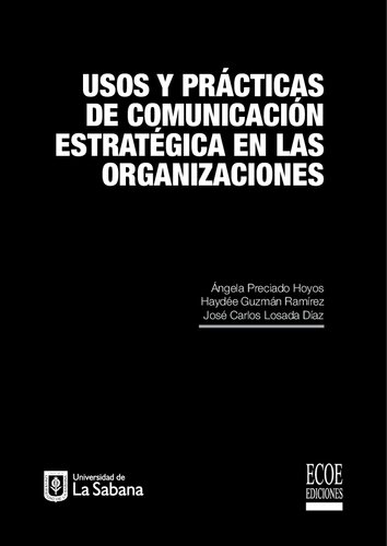 Usos y prácticas de comunicación estratégica en las organizaciones