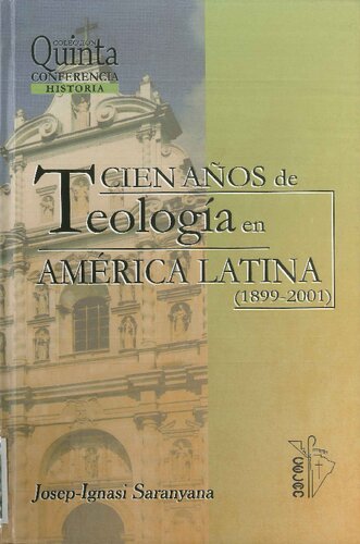 Cien años de teologia en America Latina (1899-2001)