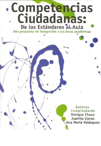 Competencias ciudadanas : de los estándares al aula : una propuesta de integración a las áreas académicas