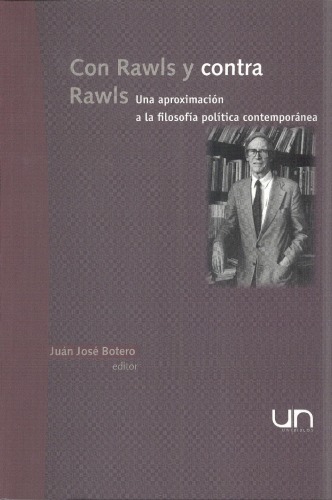 Con Rawls y contra Rawls : una aproximación a la filosofía política contemporánea