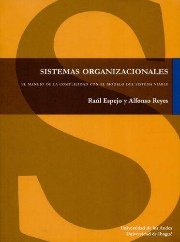 Sistemas organizacionales. El manejo de la complejidad con el modelo del sistema viable