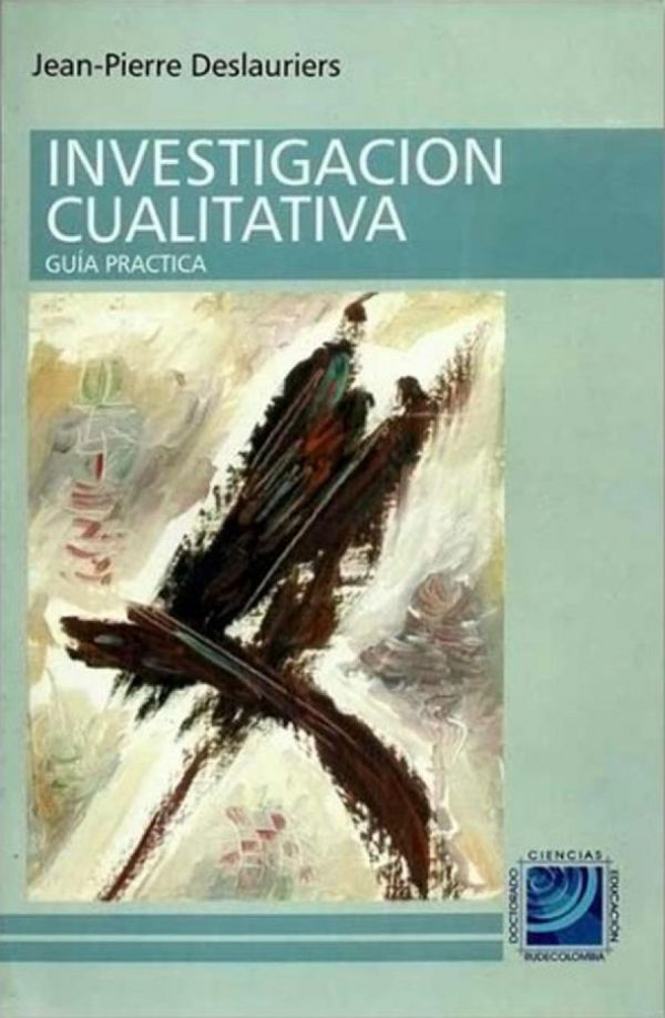 Investigacion cualitativa : guia practica.