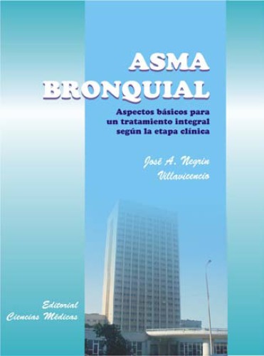 Asma bronquial aspectos básicos para un tratamiento integral según la etapa clínica