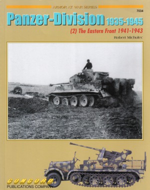 Panzer-Division 1935-1945 (2) The Eastern Front 1941-1943 (Armor at War, 7034)