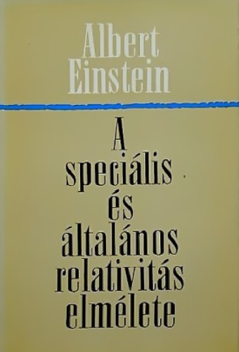 A speciális és általános relativitás elmélete