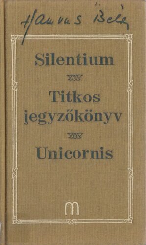 Silentium ​/ Titkos jegyzőkönyv / Unicornis