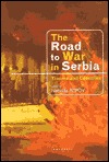 The Road to War in Serbia