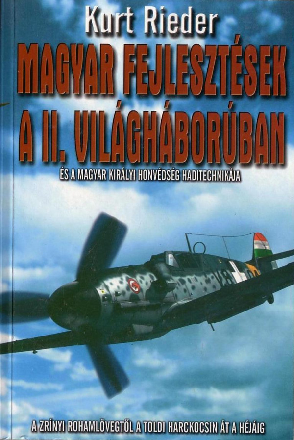 Magyar fejlesztések a II. világháborúban és a Magyar Királyi Honvédség haditechnikája