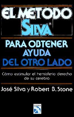 El Metodo Silva Para Obtener Ayuda Del Otro Lado