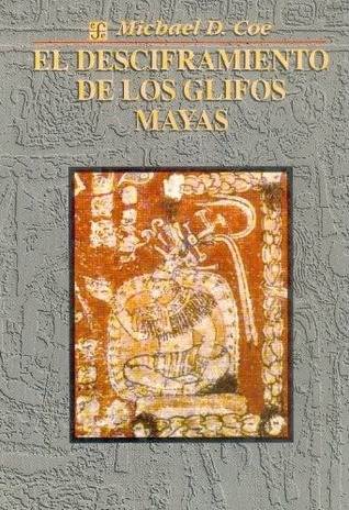 El desciframiento de los glifos mayas