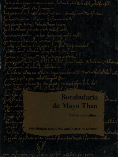 Bocabulario de Maya Than : Codex Vindobonensis N.S. 3833 : facsímil y transcripción crítica anotada