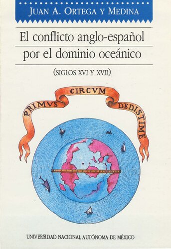 El conflicto anglo-español por el dominio oceánico (siglos XVI y XVII)