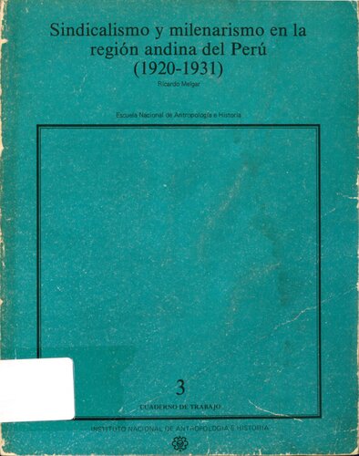 Sindicalismo y Milenarismo En La Region Andina del Peru (1920-1931)