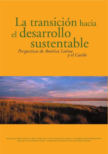 La transición hacia el desarrollo sustentable : perspectivas de América Latina y el Caribe