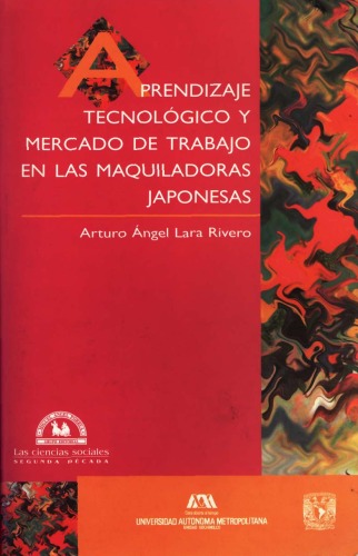 Aprendizaje tecnológico y mercado de trabajo en las maquiladoras japonesas