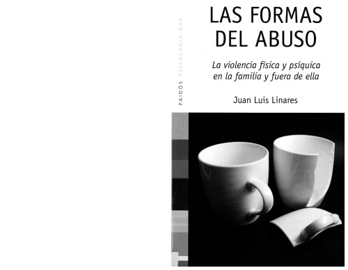 Las formas del abuso : la violencia física y psíquica en la familia y fuera del ella