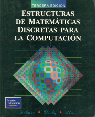 Estructuras de Matematicas Discretas Para La Computación