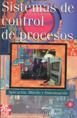 Sistemas de control de procesos : aplicación, diseño y sintonización