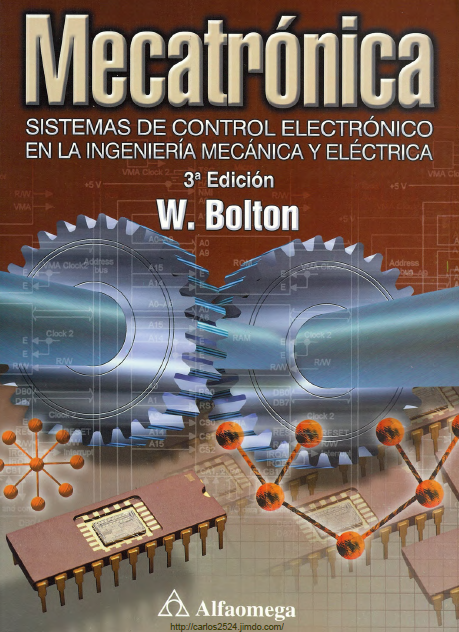 Mecatrónica : sistemas de control electrónico en la ingeniería mecánica y eléctrica