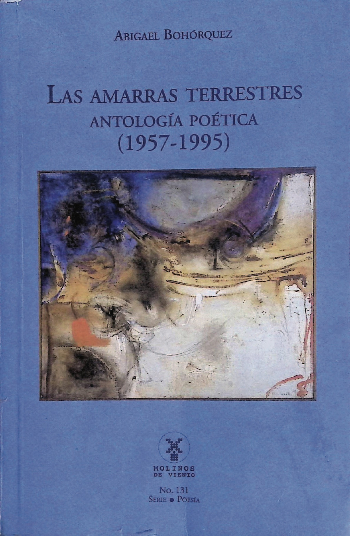 Las amarras terrestres : antología poética, 1957-1995